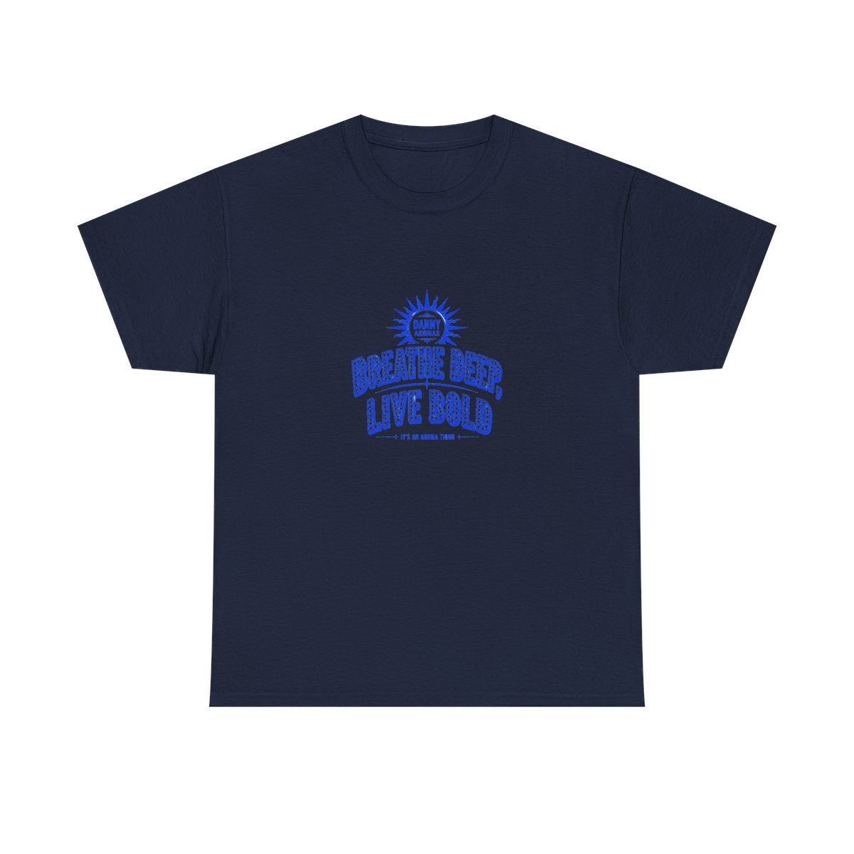 Danny Aromas "Breathe Deep, Live Bold" Unisex Tee - alternate angle 5, merchandise